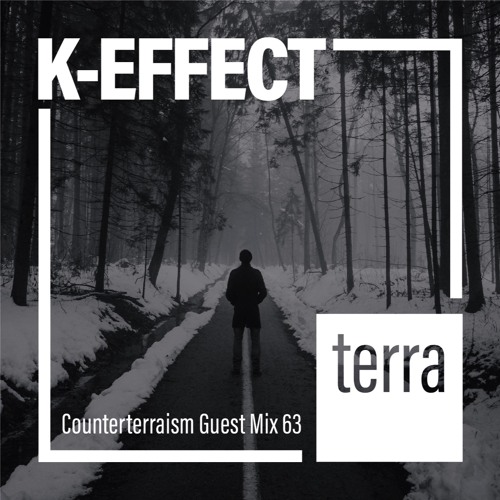 Counterterraism Guest Mix 63: K-Effect