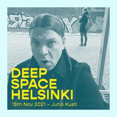 Deep Space Helsinki - 15th November 2021