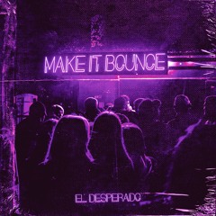 Make it Bounce [DR-018]