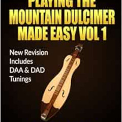Get EPUB 📦 Playing The Mountain Dulcimer Made Easy: New Revision by Jeffrey A. Lambe