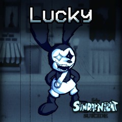 [Sunday Night Suicide] - Lucky (Happy D-Side)