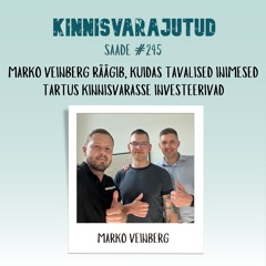 #245 | Marko Veinberg räägib, kuidas tavalised inimesed Tartus kinnisvarasse investeerivad