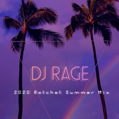2020 Ratchet Summer Mix - DJRage (June 2020)