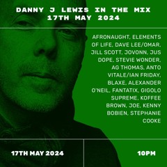 Danny J Lewis Soulful House Mix 16th May 2024