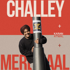 Challey mere Naal
