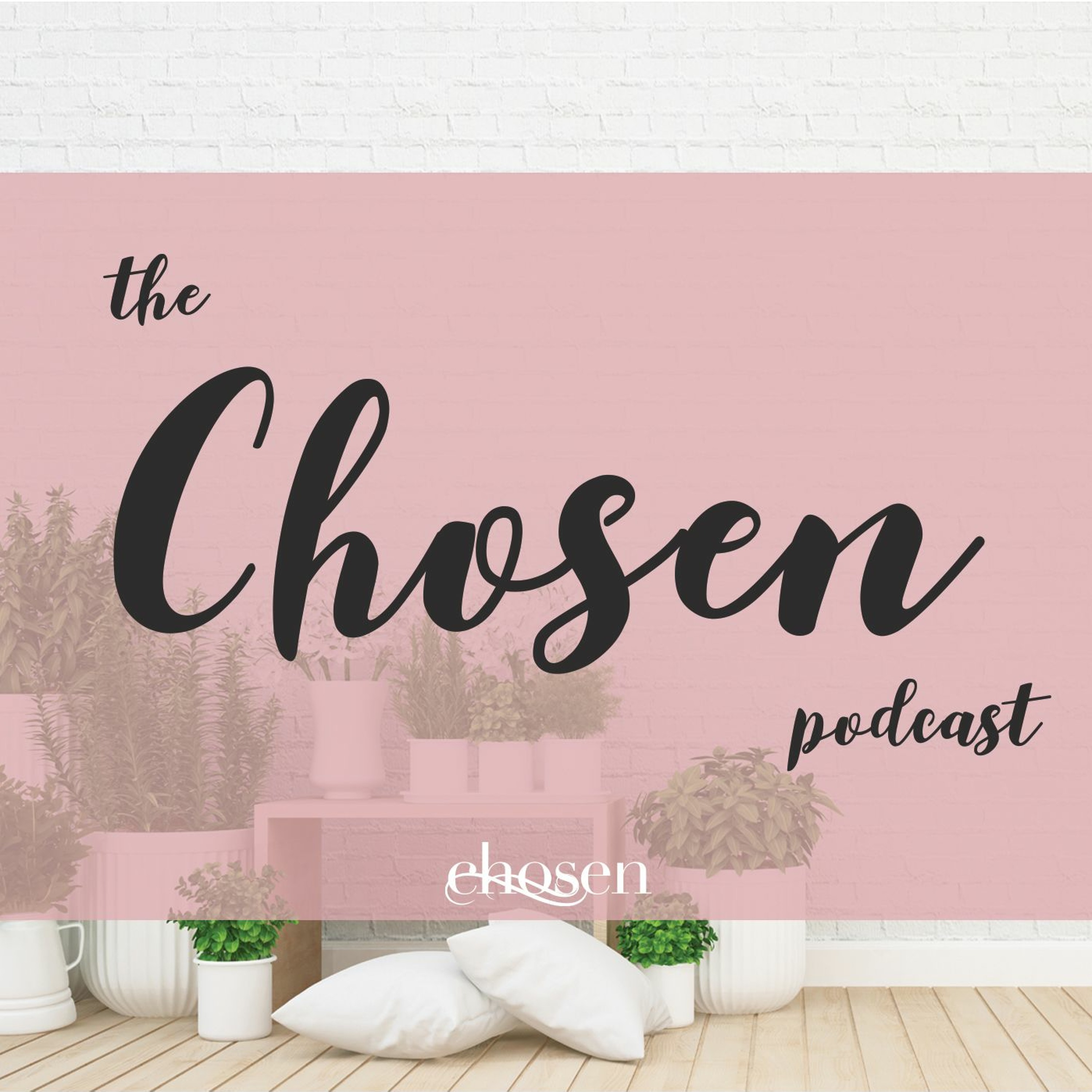 The Chosen Podcast