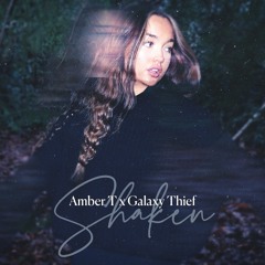Shaken - Amber T x Galaxy Thief