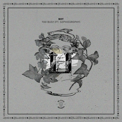 Noy - Too Busy ft. Sophiegrophy (Needs No Sleep Remix)
