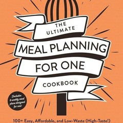 ✔Audiobook⚡️ The Ultimate Meal Planning for One Cookbook: 100+ Easy, Affordable, and Low-Waste