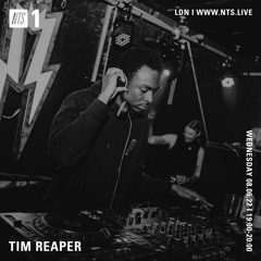 Tim Reaper On NTS Radio - 8th June 2022