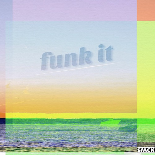funk it