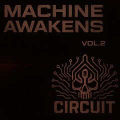 Circuit Soul – The Machine Awakens Vol.2 (Industrial Techno Mix)