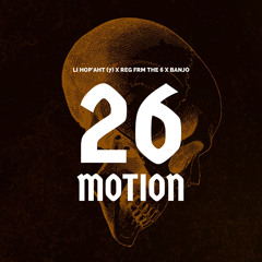 Li Hop’Aht x Reg frm The 6 x Banjo - 26 Motion