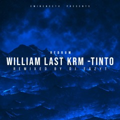 William Last KRM - Tinto (DJ EAZY T Remix)