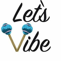 Let's Vibe