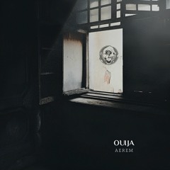 Ouija - Aerem