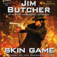 Read pdf Skin Game: A Novel of the Dresden Files, Book 15 by  Jim Butcher,James Marsters,Penguin Aud