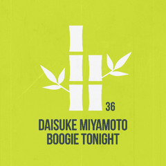 Daisuke Miyamoto - Boogie Tonight (Original Mix)