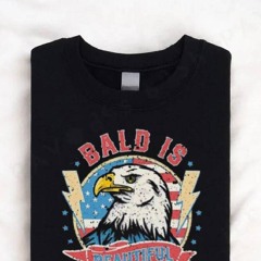 Bald Is Beautiful 4th Of July Independence Day Shirt