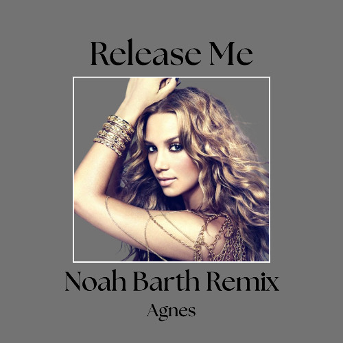 Release me - (Noah Barth Remix)