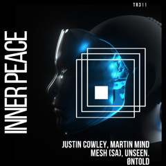 PREMIERE: Unseen., Martin Mind, Justin Cowley - Inner Peace (Original Mix) [ThreeRecords]