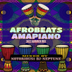 Afrobeat Ampiano 2022 Summer Mix