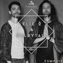 El Santuario Music Podcast Series 014 By Elie Ô & Dolbytall - Enero 2024