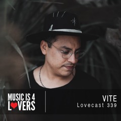 Lovecast 339 @MUSIC IS FOR LOVERS - VITE