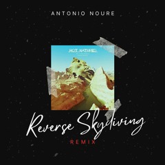 Antonio Noure - Reverse Skydiving (Noure House Remix)