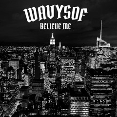 Believe Me - BSEARL x CA$PAR x Wavysof