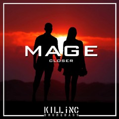 Mage - Closer