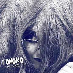 TOMOKO SUKIYA - MUY DESNUDA feat MagneticRecords