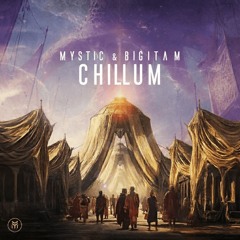 Mystic & Bigitam - Chillum