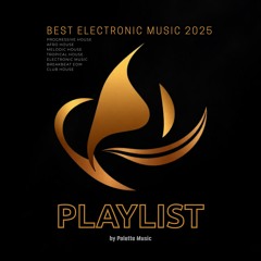 Best electronic music 2025 Playlist by Palette Music
