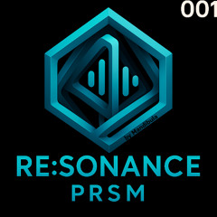 RE:SONANCE PRSM 001