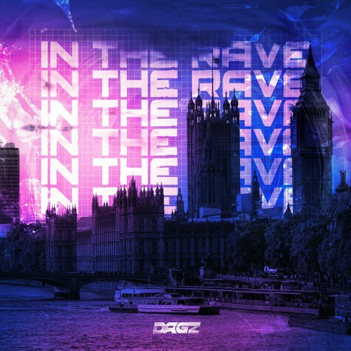 DAGZ: IN THE RAVE