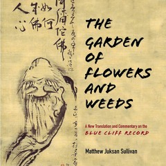 kindle book The Garden of Flowers and Weeds: A New Translation and Commentary on The Blue