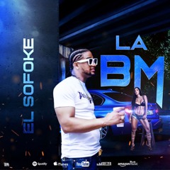 EL SOFOKE HD - La Bm