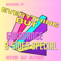 Everything but a podcast #7 w/ Rivet (04/11/23)