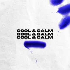 COOL & CALM