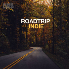 Road Trip : Indie Rock & Indie Folk Playlist  Indie RoadTrip Playlist
