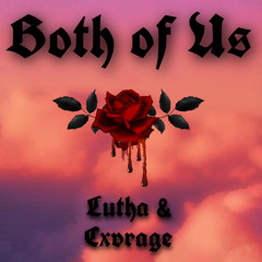 Lutha & Cxvrage - Both of Us (prod. Nxsty)