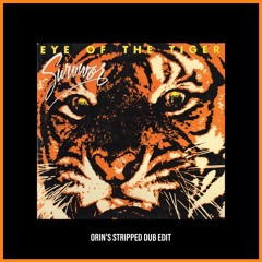 Survivor - Eye Of The Tiger (Orin's Stripped Dub Edit)