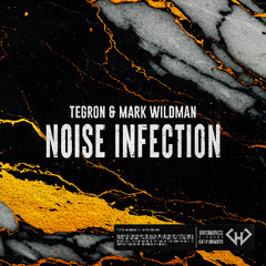 Tegron & Mark Wildman - Noise Infection [FREE DOWNLOAD]