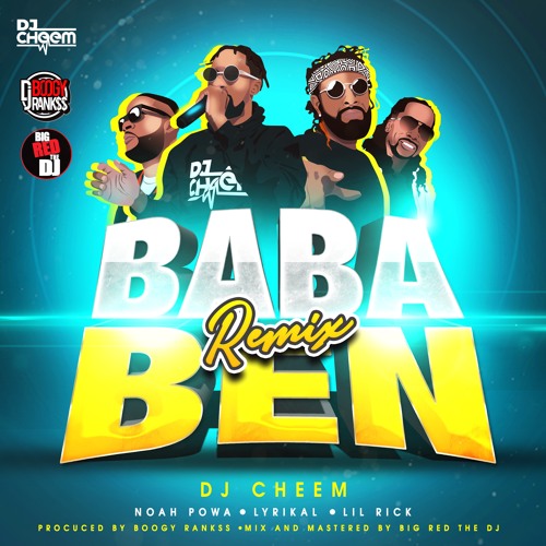 DJ Cheem & Boogy Rankss - Ba Ba Ben Remix (Feat. Noah Powa, Lyrkial, Lil Rick)