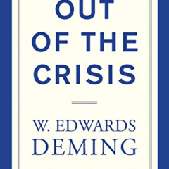 [View] PDF 💏 Out of the Crisis, reissue (The MIT Press) by  W. Edwards Deming,Kevin