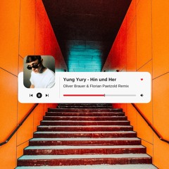 Yung Yury - Hin und Her (Oliver Brauer & Florian Partzold Remix)