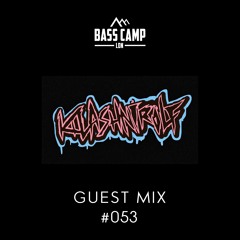 Bass Camp Guest Mix #053 - Kalaschnirolf