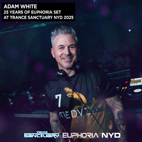 Adam White 25 years of Euphoria set live at Trance Sanctuary NYD 2025