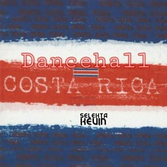 NACIONALES MIXX Dancehall COSTA RICA SELECTA KEVIN